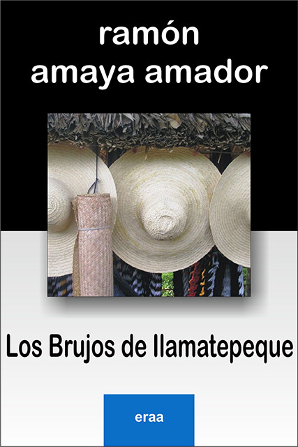 Los brujos de Ilamatepeque. Edición 2010